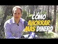 Cómo ahorrar más dinero