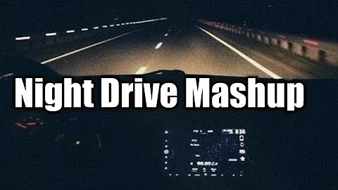 Night drive Mashup | Night drive | Mid Night Relax Mashup | Aftermorning Mashup