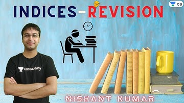Indices | Revision | CA Foundation Maths | Unacademy CA Foundation | Nishant Kumar
