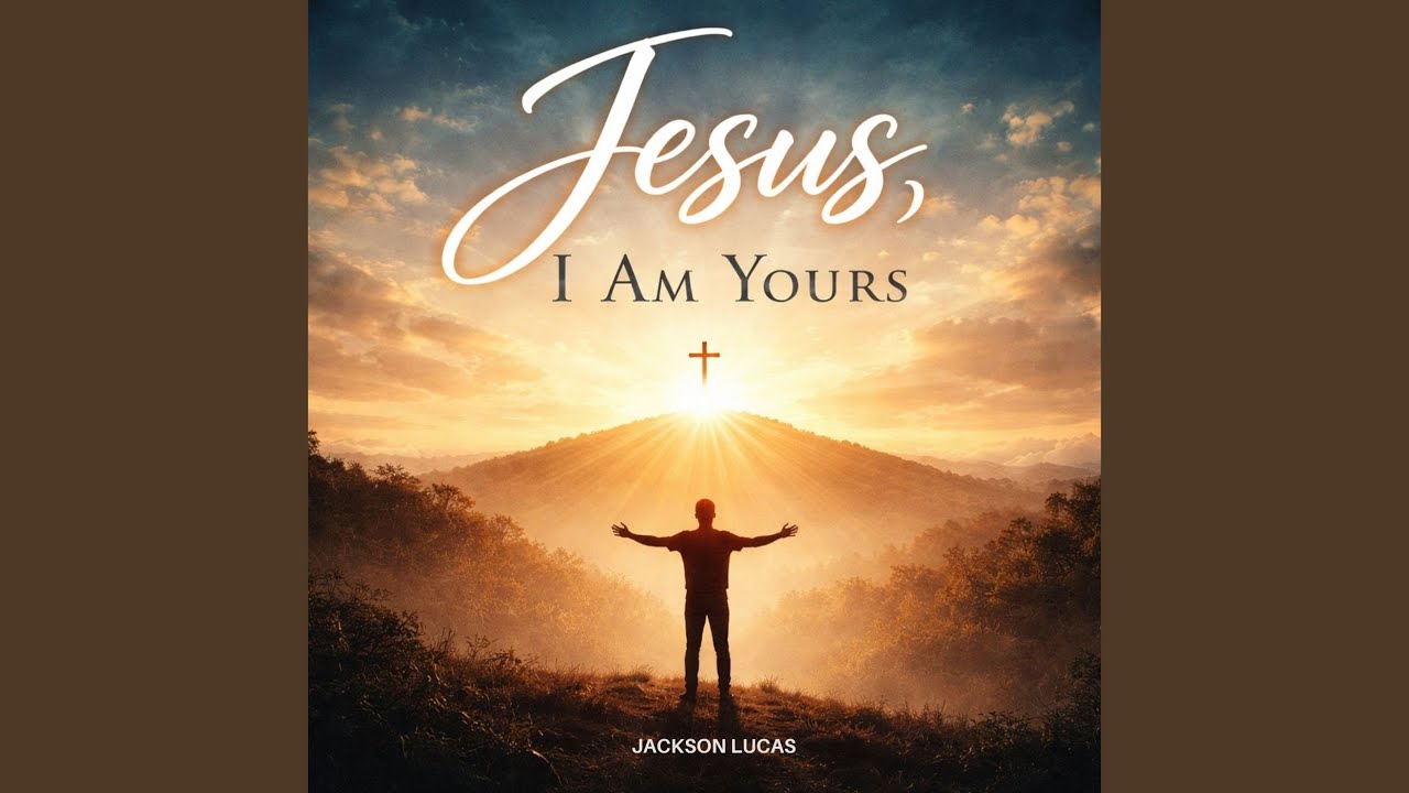 JESUS I AM YOURS