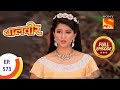 Baal Veer - बालवीर - Jwala's Magic Does The Trick - Ep 573 - Full Episode