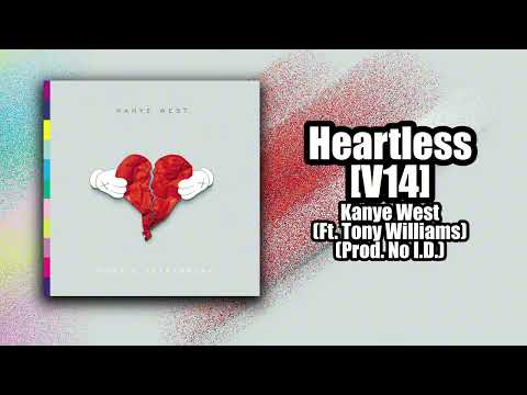 Heartless [V14] - Kanye West (Ft. Tony Williams) (Prod. No I.D.)
