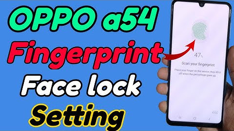 OPPO a54 mein fingerprint & face lock kaise lagaye | How to set fingerprint lock in OPPO a54
