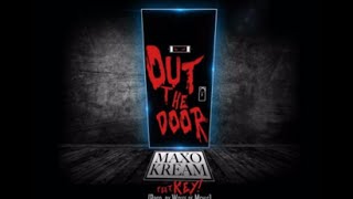 MAXO KREAM - OUT THE DOOR FT KEY!