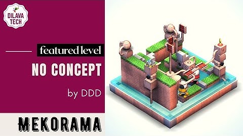 Mekorama - No Concept by DDD, Featured Level, Gameplay, Walkthrough, Dilava Tech
