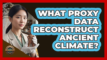 What Proxy Data Reconstruct Ancient Climate?