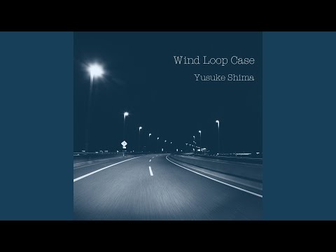 島 裕介 - Wind Loop Case