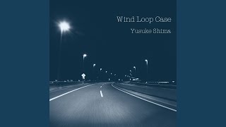 Wind Loop Case - 島 裕介