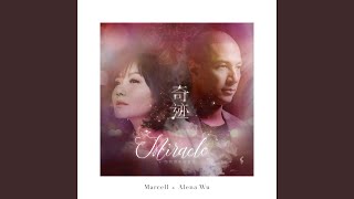 Miracle - Marcell & Alena Wu