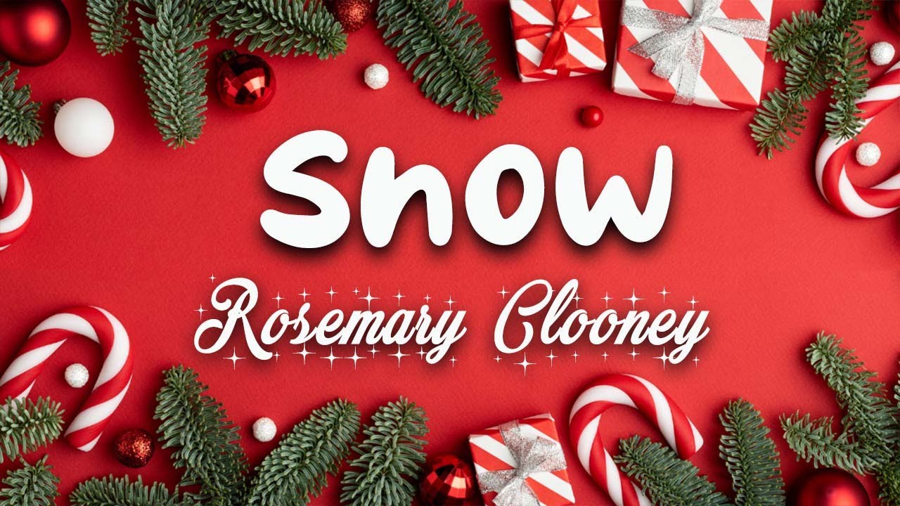 Snow Rosemary Clooney ( Lyric Video ) YouTube