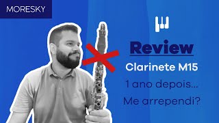 Clarinete MORESKY - Review 1 Ano depois