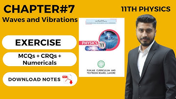 Chapter#7 | Complete Exercise | 1st Year New Physics 2025 | Waves and Vibrations