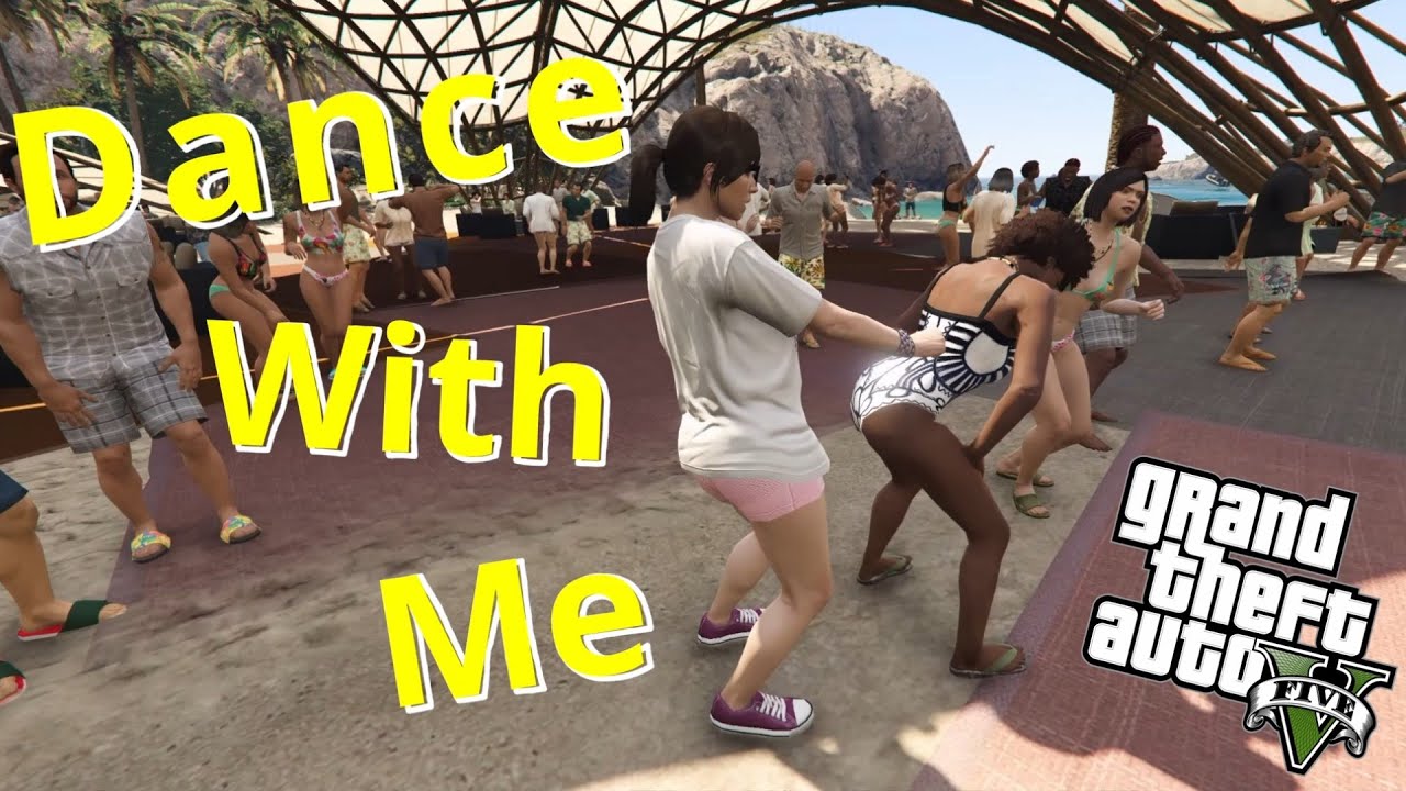 GTA 5 Dance With Me YouTube 