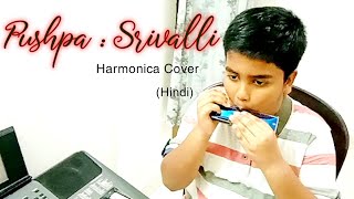 Pushpa: Srivalli (Hindi) on Harmonica by Sashreek Sarkar