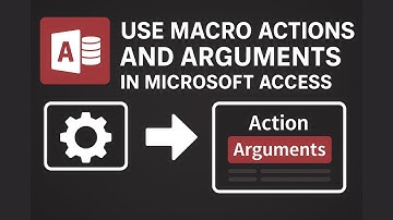 Access Tutorial: How to Use Macro Actions & Arguments in Microsoft Access