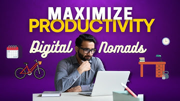 10 Tips To Maximize Productivity As A Digital Nomad