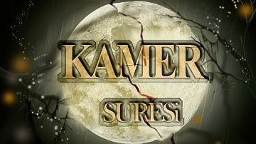 Kamer Suresi Surah Al-Qamar سورة القمر
