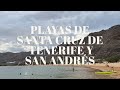 Playas de Santa Cruz de Tenerife y San Andrés.