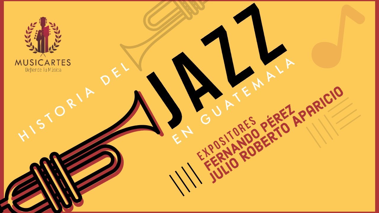 MUSICARTES Taller Historia del Jazz en Guatemala Parte 2 de 4 - YouTube