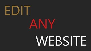How to EDIT any WEBSITE! (SECRET 2018 METHOD)