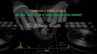 Tokstret x Bongi Leana _ Joe Briz, Elexter Jr & Jaro Local Blaydz (Mashup)