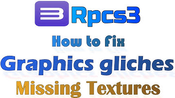 How to Fix Graphics gliches Missing Textures in Rpcs3