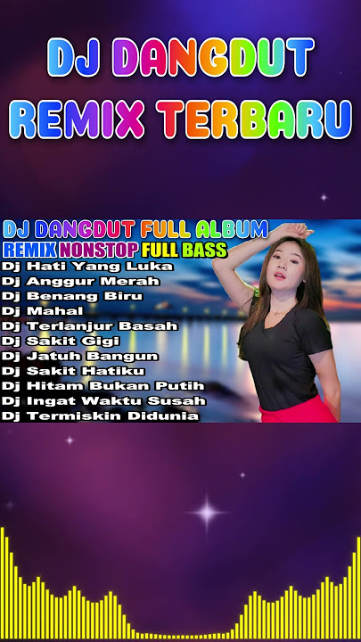 DJ DANGDUT TERBAIK FULL BASS - DJ ENAK NEMANI SAAT SANTAI DJ TERBARU 2024