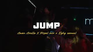 Lagu Acara  Jump  Awan Axello X Rizal Mix X Eghy Samuel  Lagu Gacor 
