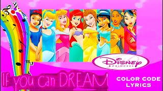 Celebrity "If You Can Dream" - Color Coded Lyrics | Disney Princesses (reupload; fixed) Profile