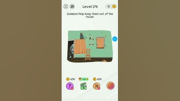 Braindom level 176||zombies, help keep them out of the house||tricky puzzle