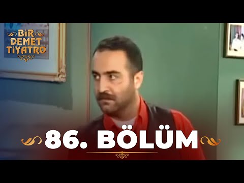 Bir Demet Tiyatro 86.Bölüm (Full)