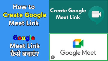 How to Create Google Meet Link! | Google Meet Link कैसे बनाएं?