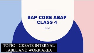 CLASS 4, Create internal table and work area