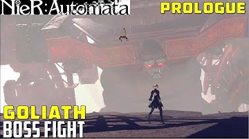 Goliath Boss Fight | Prologue: Abandoned Factory | NieR: Automata