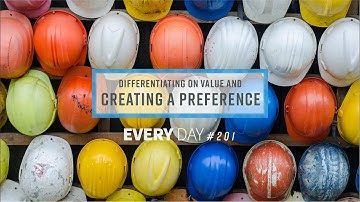 Sales Is Differentiating on Value and Creating a Preference - Episode 201