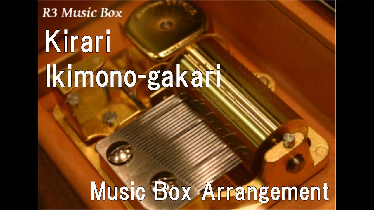 KirariIkimono gakari Music Box