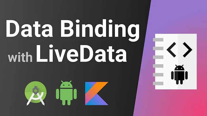 Data Binding with LiveData (Two-way & One-way) - Android Kotlin Tutorial