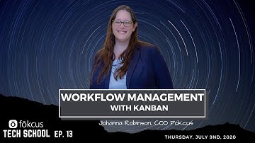 Tech School Ep. 13 - Workflow Management with Kanban