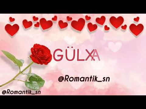 Gülxara Adı olanlar üçün super video mahnı (whatsapp status) 2019