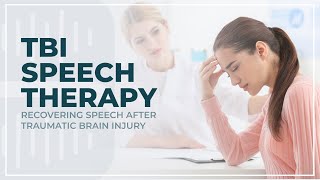 TBI Speech Therapy: Recovering Speech After Traumatic Brain Injury