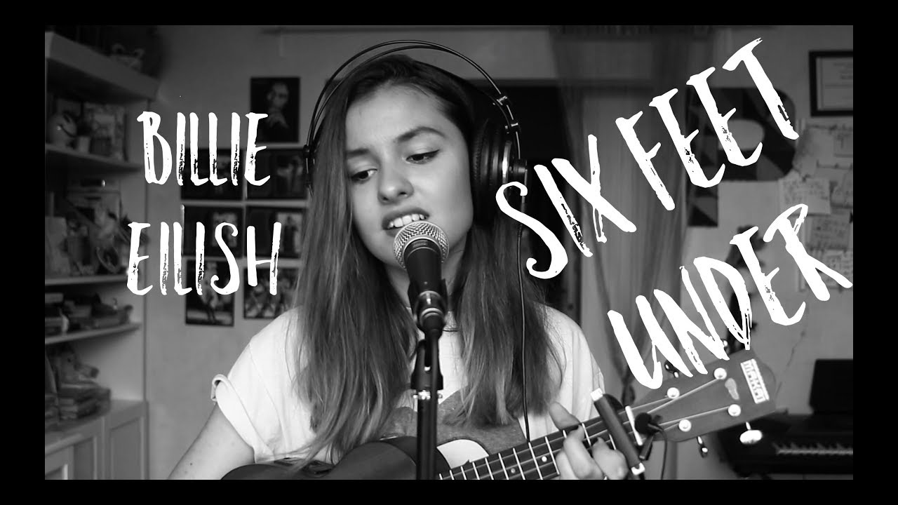 Billie Eilish Six Feet Under (Ukulele cover by Nika Nova) YouTube