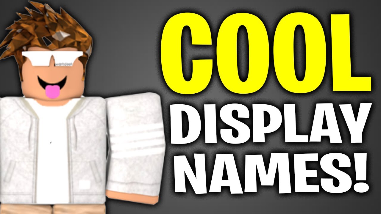 Top 50 Cool Display Names For Roblox Roblox Display Names Youtube