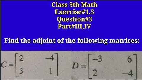 Find adjoint of the following matrices|| Adjoint of 2×2 matrix|| Qazi Math Academy
