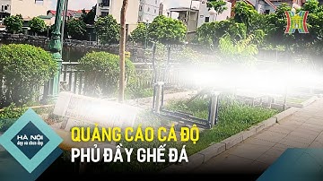 Quảng cáo cá độ, cờ bạc tại nơi công cộng | Hà Nội đẹp và chưa đẹp