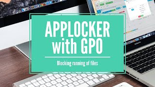 How to use Applocker with GPO to block the running of files screenshot 4