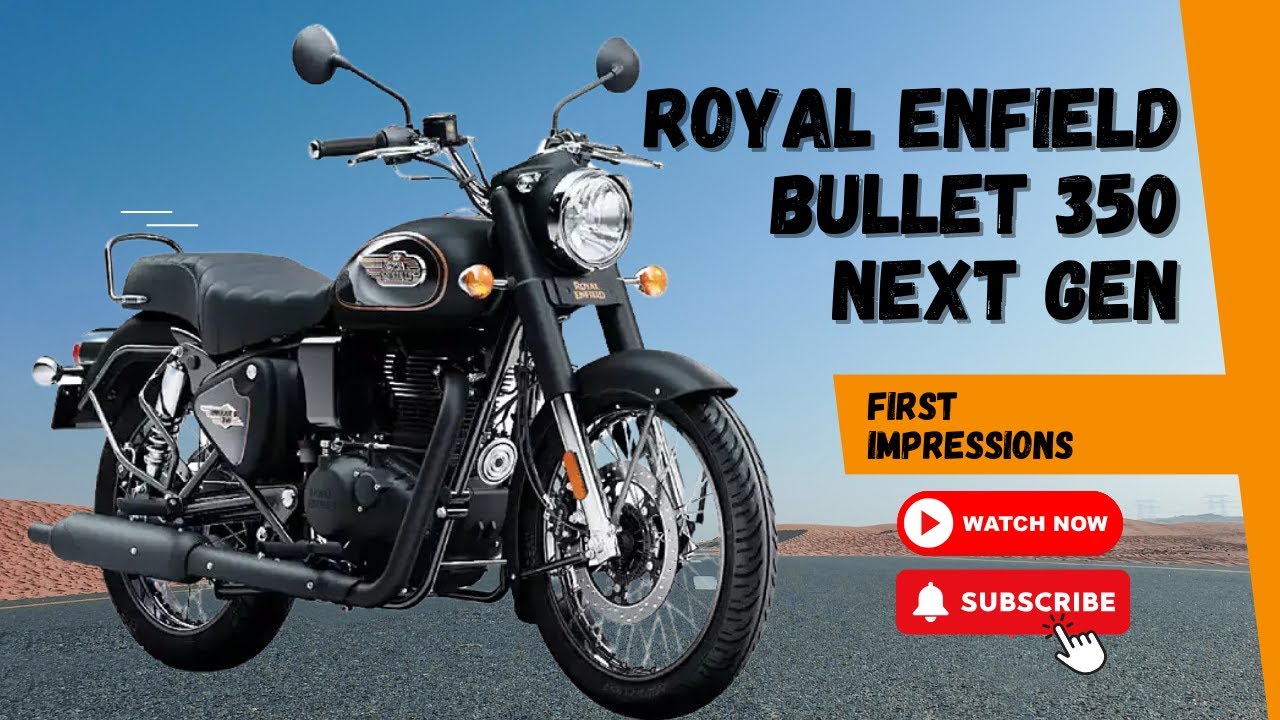 Royal Enfield Bullet 350 Next Generation New Bike First Impressions ...