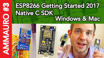 AMMAURO #3 - ESP8266 IoT 2017, native C SDK Getting Started for Windows, Mac & Linux