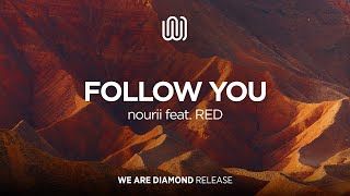 nourii - Follow You (feat. RED)