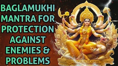 Powerful Baglamukhi Mantra For Protection Against Enemies And Problems