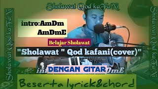 Belajar sholawat'Qod kafani'(cover)dengan gitar beserta lyric&chord